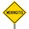 Yellow road sign warning for meningitis