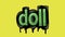 Yellow screen animation video written DOLL