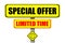 Yellow signboard with the words Special Offer Limited Time written