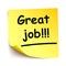 Yellow sticker with black postit â€žGreat job!!!â€œ, note hand written - 