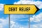 Yellow street concept debt relief sign