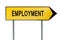 Yellow street concept employment sign