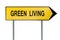 Yellow street concept green living lost sign