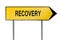 Yellow street concept recovery sign