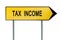 Yellow street concept tax income sign