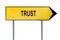 Yellow street concept trust sign