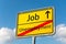 Yellow street sign with job ahead leaving unemployment behind