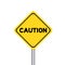 Yellow transportation signpost with caution word and pole on white background