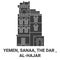 Yemen, Sanaa, The Dar , Alhajar travel landmark vector illustration