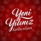 Yeni yiliniz kutlu olsun. Translation from Turkish: Happy New Year