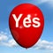 Yes Balloon Means Affirmative Approval and Certainty