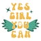 Yes girl you can groovy trippy rave daisy text. Daisies retro fashion slogan. Inspirational hippie girl quote from 70s