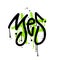 YES - hand drawn word in Spray urban graffiti style with copious leakage. Textured hand drawn vector illustration.