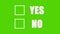 Yes no answer questionnaire animation against green screen. Tick sign or cross on yes box to agree and on no box to disagree