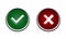 yes and no buttons. Green check mark and red cross icon. Approved Disapproved, Right Wrong, Correct False, .