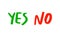 Yes no hand drawn vector illustration in cartoon comic style lettering green red