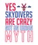 Yes skydivers are crazy not an urban myth quote graphic