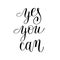 Yes you can handwritten lettering positive motivational quote