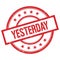 YESTERDAY text written on red vintage round stamp