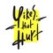 Yikes that hurt - simple inspire motivational quote. Youth slang. Hand drawn