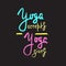 Yoga accepts, gives - inspire and motivational quote. Hand drawn beautiful lettering.