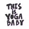 This is yoga baby. Sticker for social media content. Vector hand drawn illustration design.