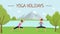 Yoga holidays flat vector banner template. Young girls practicing yoga outdoors, women training on nature cartoon