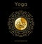 Yoga poster with floral ornament and lotus silhouette. Golden texture.