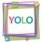 YOLO - You Only Live Once Colorful Frame