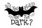 Are you afraid of the dark? Vector halloween illustration with phrase, bat and web. T-shirt print