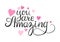 You are amazing. Lettering. Handwriting. Calligraphy inspired. Vector