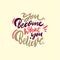 You become what you believe Hand drawn vector lettering. Ink illustration. Modern brush calligraphy