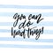 You can do hard things. Motivational quote calligraphy inscription on blue watercolor stripes background. Support saying