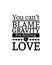 You can\\\'t blame gravity for felling in love.Hand drawn typography poster design