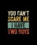 You Can\\\'t Scare Me I have two boys Retro Style T-shirt Design