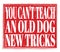 YOU CAN`T TEACH AN OLD DOG NEW TRICKS, text on red stamp sign