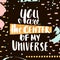 You are the center of my universe. Handwritten unique lettering. Creative invitation card with hand drawn shapes textures.