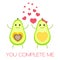 You complete me! Cute cartoon couple of avocado character in love. Vector isolated illustration on white background
