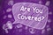 Are You Covered - Cartoon Illustration on Purple Chalkboard.