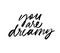 You are dreamy ink pen vector lettering