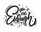 You Are Enough. Hand drawn lettering. Black ink. Vector illustration. Isolated on white background.