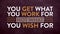 You get what you work for not what motivation quotes video