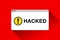 You hacked! Danger page. Exclamation mark. Error window in flat style, vector design object for you projects