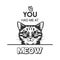 You Had Me At Meow. Vector Poster with Cat Quote and Monochrome Hand Drawn Black and White Hiding Peeking Cute Kitten