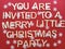 You are invited to a merry little Christmas party invitation on a red background