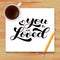 You are loved brush lettering. Vector stock illustration for card