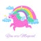 You are magical, inscription on bright banner, cute, picture, happy pink unicorn, cartoon vector illustration, isolated