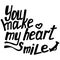 You make my heart smile, florid letterig and smile sign, for a postcard for Valentine`s Day or another holiday