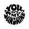 You are my sunshine. Vector black and white lettering inscribed in a circle