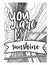 You are my sunsine motivational world coloring page design